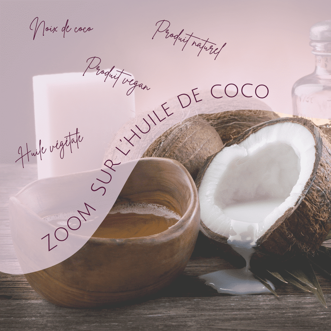 Zoom sur l'huile de coco